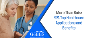 Read more about the article More Than Bots: RPA Top Healthcare Applications and Benefits