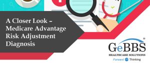 Read more about the article A Closer Look – Medicare Advantage Risk Adjustment Diagnosis