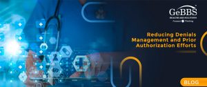 Read more about the article Reducing Denials Management and Prior Authorization Efforts