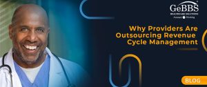 Read more about the article Why Providers Are Outsourcing Revenue Cycle Management