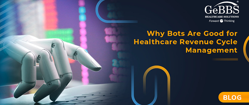 Why Bots Are Good for Healthcare Revenue Cycle Management
