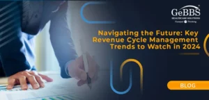 Read more about the article Navigating the Future: Key Revenue Cycle Management Trends to Watch in 2024