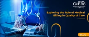 Read more about the article Exploring the Role of Medical Billing in Quality of Care