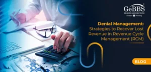 Read more about the article Denial Management: Strategies to Recover Lost Revenue in Revenue Cycle Management (RCM)