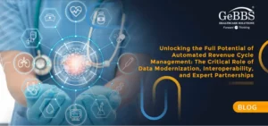 Read more about the article Unlocking the Full Potential of Automated Revenue Cycle Management: The Critical Role of Data Modernization, Interoperability, and Expert Partnerships